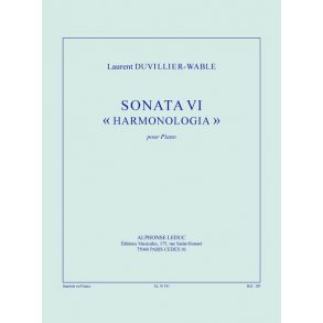 Duvillier-Wable: Sonata vi «harmonologia» (28') pour piano