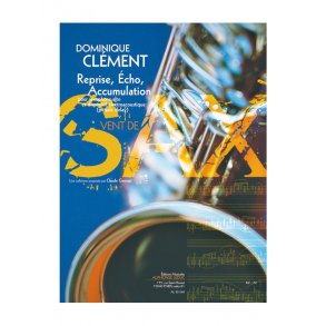 Clément D.: Reprise, écho, accumulation (4') (6e) (collection vent de sax) pour saxophone alto et dispositif électroacoustique (pédale delay)