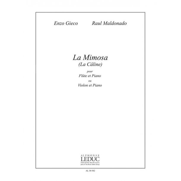 Gieco Maldonado Raul La Mimosa La Caline Flute Or Violin &amp; Piano Book