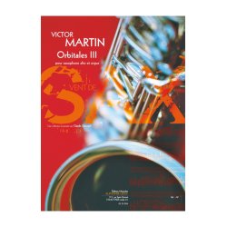 Martin V.: Orbitales III (5') (9e) (collection vent de sax) pour saxophone alto et orgue