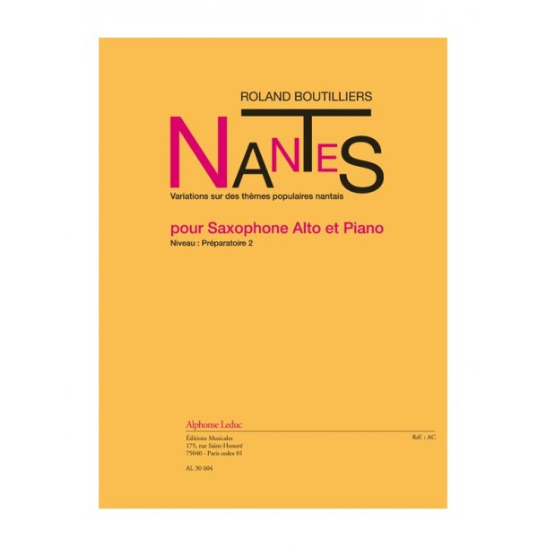 Boutilliers: Nantes (4'50'') variations sur des th&egrave;mes populaires nantais pour saxophone alto et piano (pr&eacute;paratoire 2)