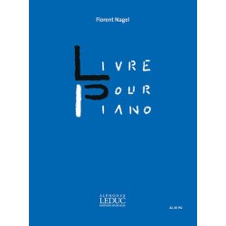 Florent Nagel: Livre Pour Piano