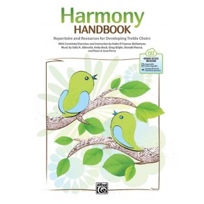 Harmony Handbook : Repertoire and Resources for Developing Treble Choirs