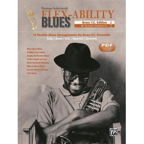 Flex-Ability Blues - Brass T.C. Edition : 10 flexible Blues Arrangements for Brass T.C. Ensemble