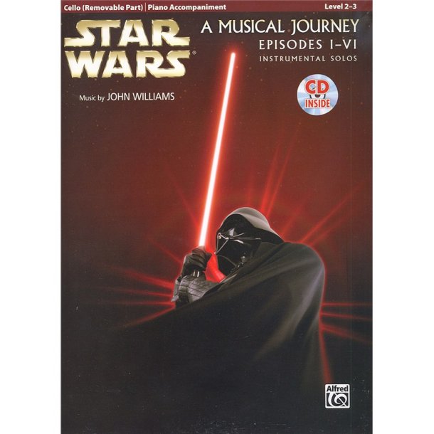 Star Wars: A Musical Journey, Episodes I - VI - Cello/Acc. Piano