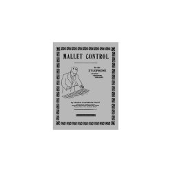 George Lawrence Stone: Mallet Control For The Xylophone (Marimba, Vibraphone, Vibraharp)