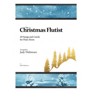 The Christmas Flutist: 20 Songs and Carols