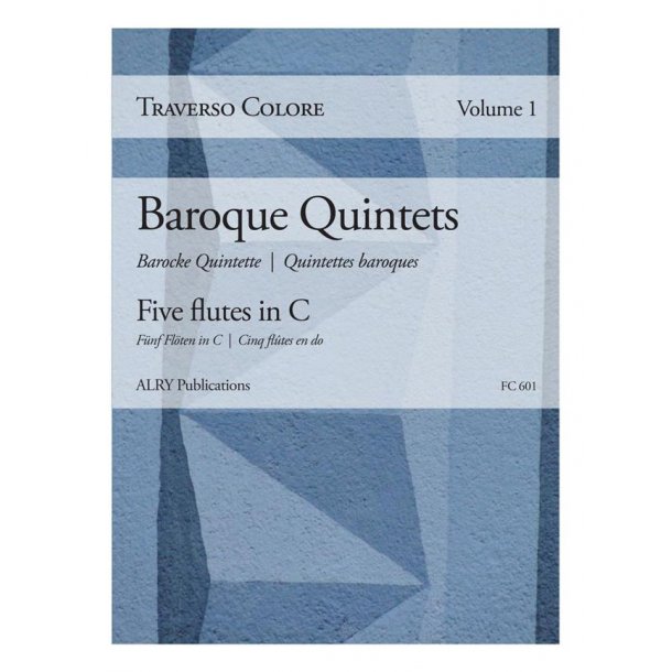 Traverso Colore, Volume 1 : Baroque Quintets