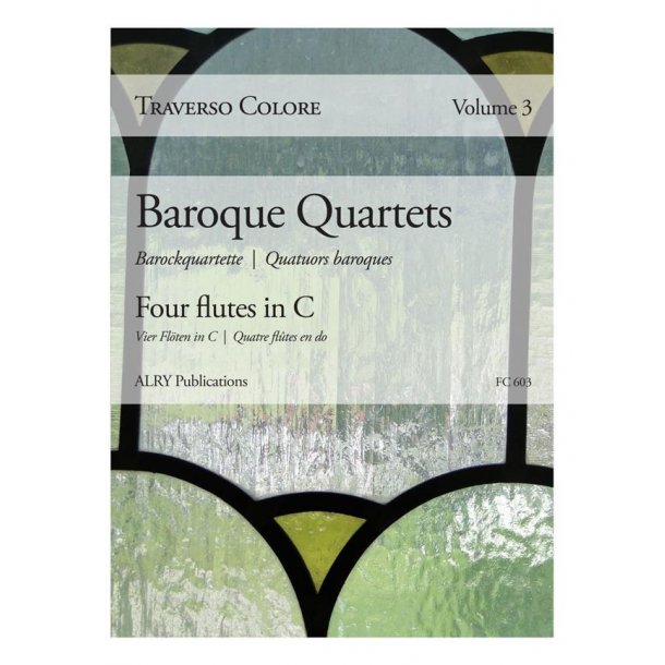 Traverso Colore, Volume 3 : Baroque Quartets