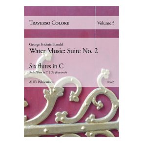 Traverso Colore, Volume 5 : Water Music Suite No. 2