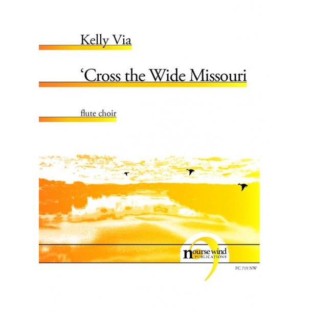 Cross the Wide Missouri