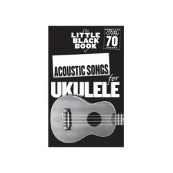 The Little Black Book Of Acoustic Songs For Ukulele