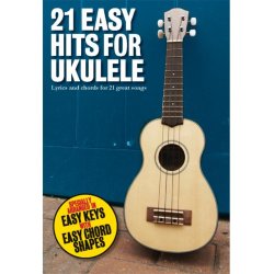 21 Easy Hits For Ukulele