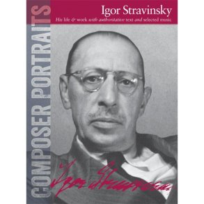 Composer Portraits: Igor Stravinsky