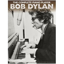 The Complete Piano Player: Bob Dylan