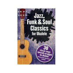 Jazz, Funk & Soul Classics For Ukulele