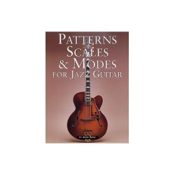 Patterns, Scales &amp; Modes For Jazz Guitar