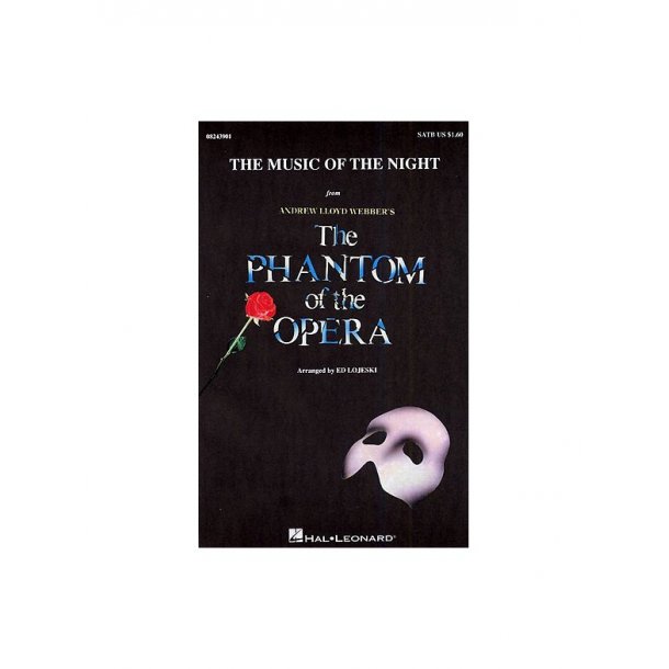 Andrew Lloyd Webber: The Music Of The Night (The Phantom Of The Opera) - SATB/Piano