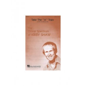 Billy Strayhorn: Take The 'A' Train (SATB)