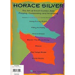 Horace Silver: The Art Of Small Combo Jazz Playing, Composing and Arranging