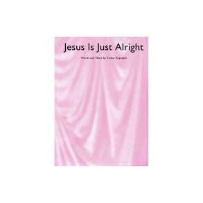 Jesus Is Just Alright