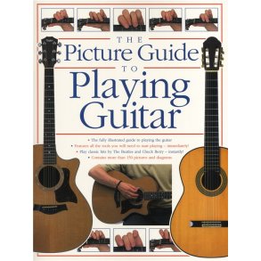 The Picture Guide To Playing Guitar