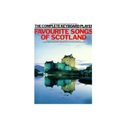 The Complete Keyboard Player: Favourite Songs Of Scotland