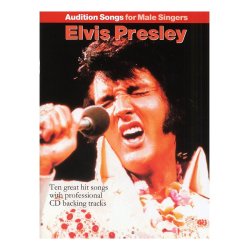 Audition Songs For Male Singers: Elvis Presley