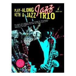 Play-Along Jazz With A Jazz Trio: Alto Saxophone (Book And CD)
