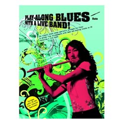 Play-Along Blues With A Live Band: Flute (Book And CD)