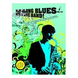 Play-Along Blues With A Live Band: Alto Sax (Book And CD)