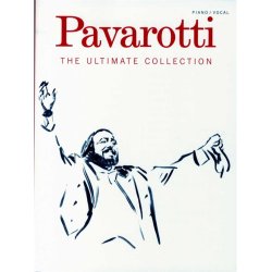 Luciano Pavarotti: The Ultimate Collection (Voice and Piano)