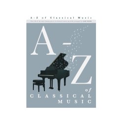 A ? Z Of Classical Music
