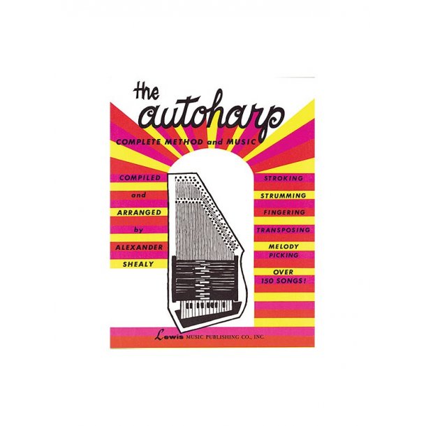 The Autoharp: Complete Method And Music