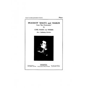 Weber, C M Peasant Waltz And March From Der Freischutz Orch Sc/Pts