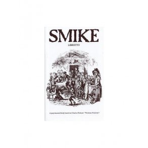 Roger Holman/Simon May: Smike (Libretto)