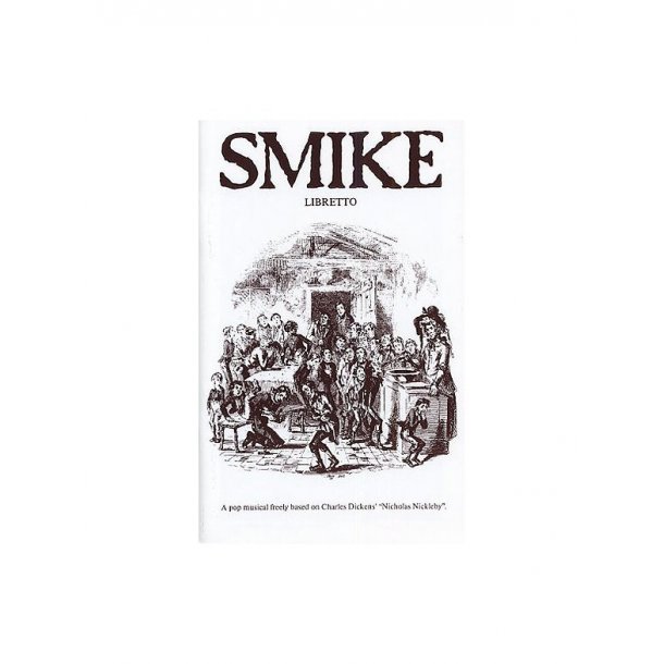 Roger Holman/Simon May: Smike (Libretto)