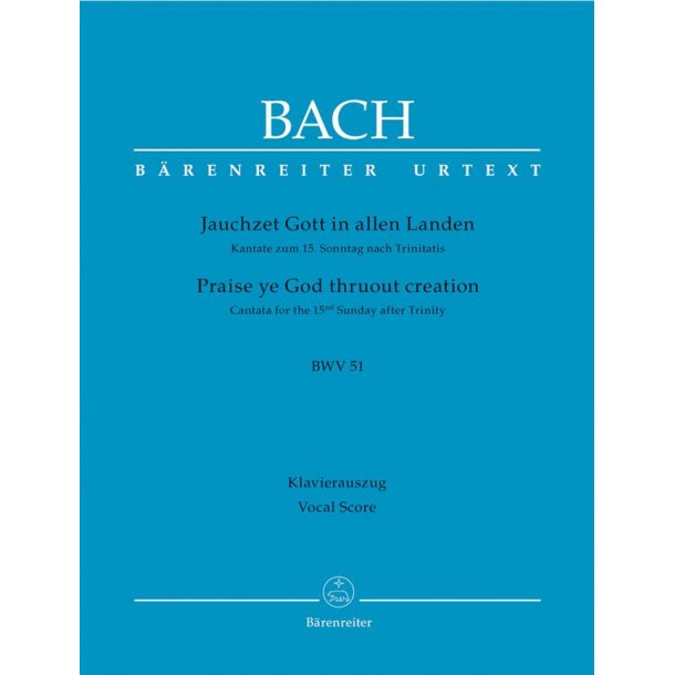 Cantata No. 51 - BWV 51 : Cantata for the 15th Sunday after Trinity