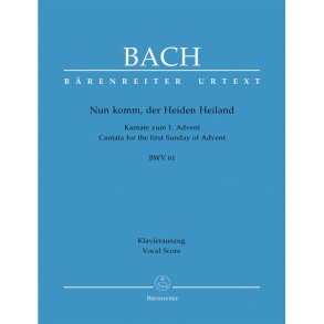Cantata BWV 61 Nun Komm : Cantata for the First Sunday of Advent