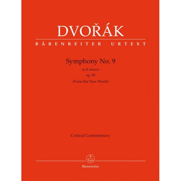 Symphony in in E minor : Aus der Neuen Welt - Op. 95 No. 9  Critical commentary