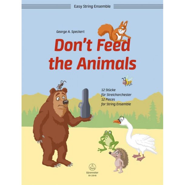 Don't Feed The Animals : 12 Pieces for String Ensemble