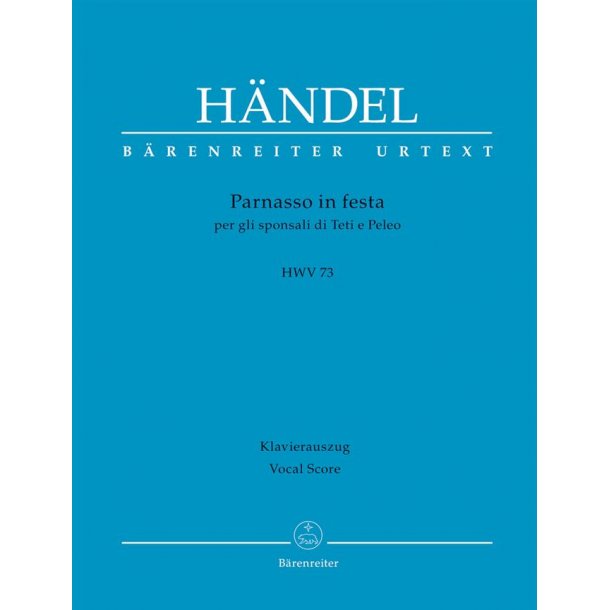 Parnasso In Festa HWV 73 : Per Gli Sponsali Di Teti e Peleo - HWV 73