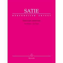 Embryons dess&eacute;ch&eacute;s - Satie, Erik