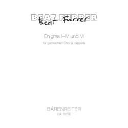Enigma I- IV & VI f&uuml;r gemischten Chor a cappella : Enigma I - IV und VI