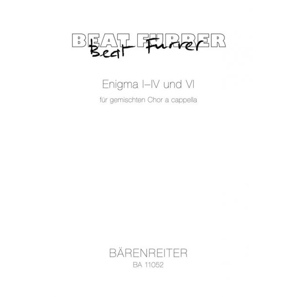 Enigma I- IV & VI f&uuml;r gemischten Chor a cappella : Enigma I - IV und VI