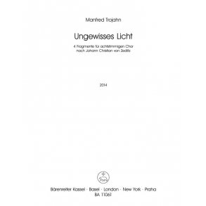 Ungewisses Licht [2014] : 4 fragments for 8-part choir