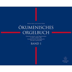 Ökumenisches Orgelbuch : Choralvorspiele und Begleitsätze zu den Liedern des Evangelischen Gesangbuchs und des Gotteslobs, Vo