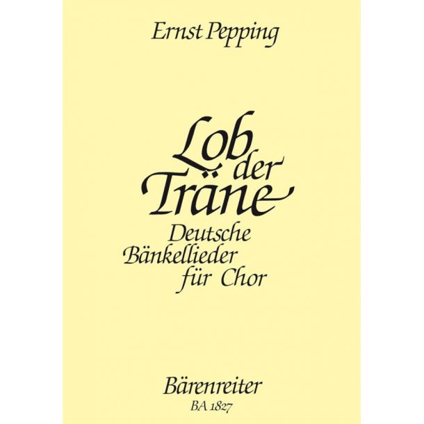 Lob der Tr&auml;ne oder der Welten Lauf - Pepping, Ernst
