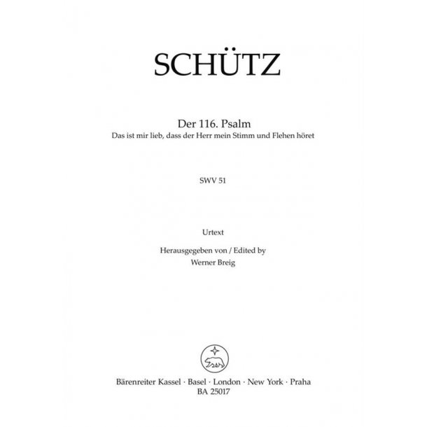 Psalm No. 116 : SWV 51 - Das ist mir lieb, dass der Herr mein Stimm und Flehen h&ouml;ret