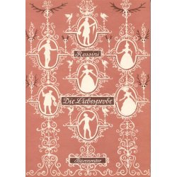 Die Liebesprobe - La Pietra del Paragone - Rossini, Gioachino